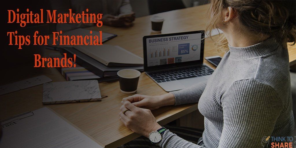 Digital Marketing Tips for Financial Brands