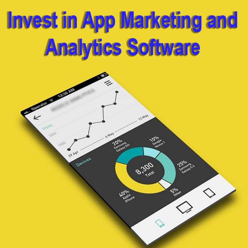 Invest in App marketing and analytics software: