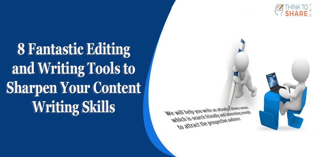 8 Fantastic Editing and Writing Tools to Sharpen Your Content Writing Skills