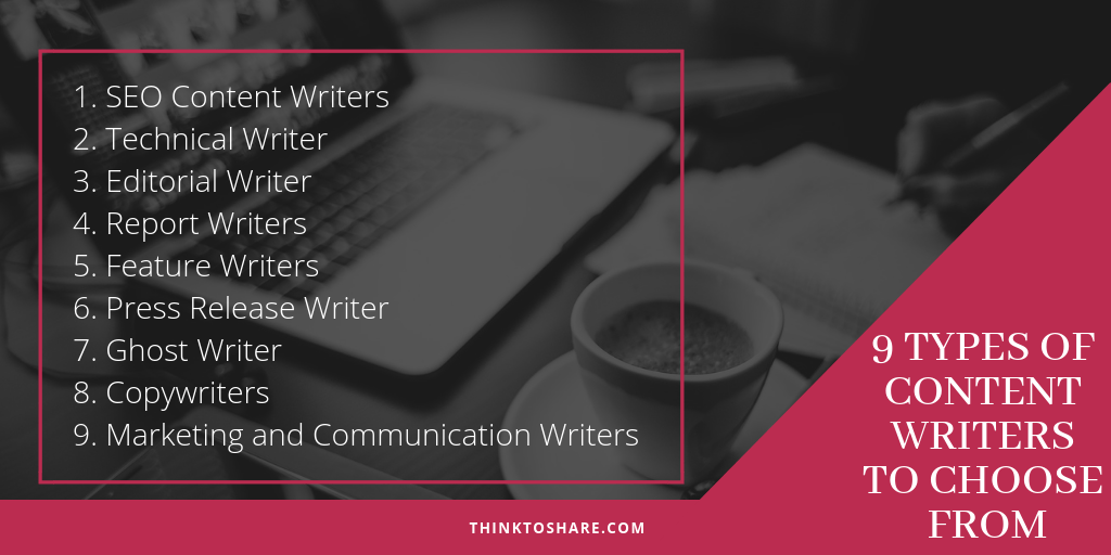 9 Types of Content Writers to Choose From – What Do You Need?