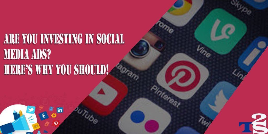 Are you investing in social media ads? Here’s why you should!